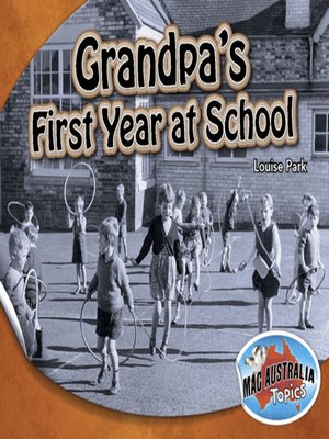 cover image of Grandpa's First Year at School (Lower Primary--History)